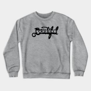 Beautiful Struggle Crewneck Sweatshirt